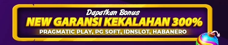 BONUS NEW GARANSI KEKALAHAN 300%